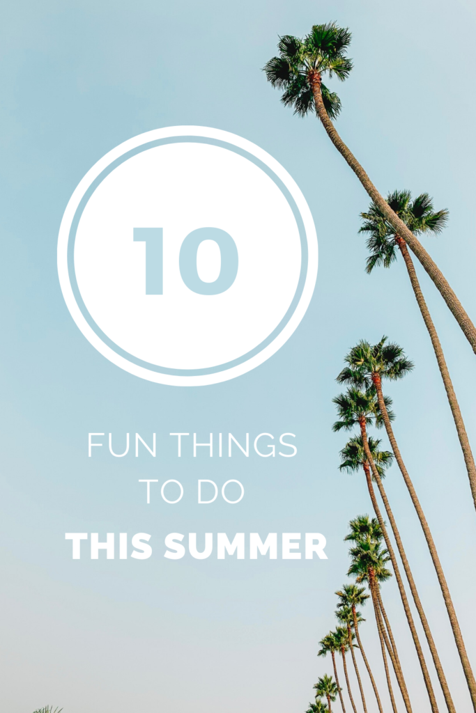 pinterest pin of 10 fun things to do during summer